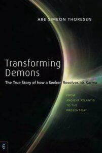 Transforming Demons: A Seeker&#8217;s Journey to Resolve His Ancient Karma