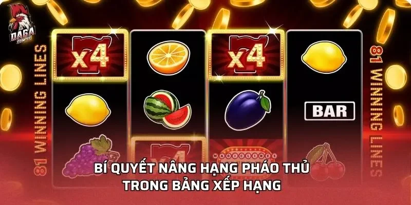 Bí quyết nâng hạng pháo thủ điên cuồng trong bảng xếp hạng