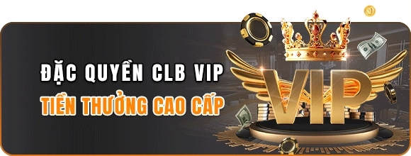 Đặc quyền clb vip