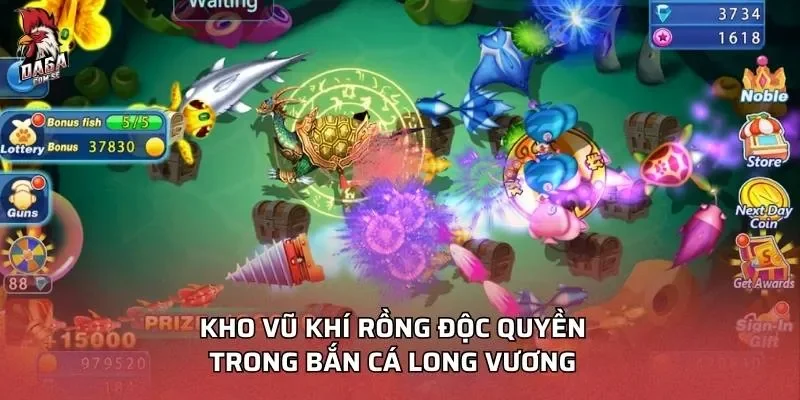 Kho vũ khí rồng độc quyền trong bắn cá Long Vương 