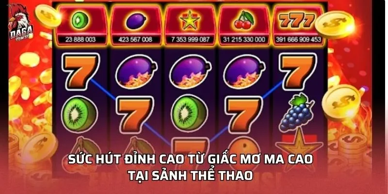 Sức hút đỉnh cao từ giấc mơ Ma Cao tại sảnh nổ hũ